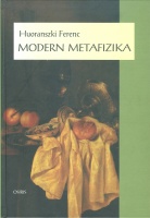 Huoranszki Ferenc  : Modern metafizika