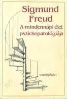 Freud, Sigmund : A mindennapi élet pszichopatológiája