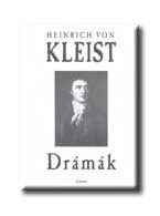 Kleist, Heinrich von  : Drámák I-II.