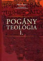 Lautner Péter (szerk.) : Pogány teológia I.