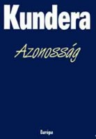 Kundera, Milan : Azonosság