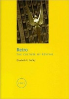 Guffey, Elizabeth E.   : Retro: The Culture of Revival