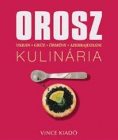 Trutter, Marion  - Schmid, Gregor : Orosz kulinária - ukrán, grúz, örmény, azerbajdzsáni 