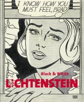 Dervaux, Isabelle : Roy Lichtenstein - Black and White 1961-1968