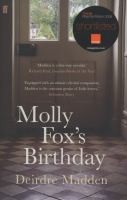Madden, Deirdre  : Molly Fox's Birthday