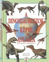 Dönsz Judit (szerk.) : A dinoszauruszok képes atlasza