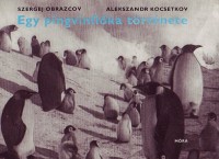 Obrazcov, Sz. - Kocsetkov, A. : Egy pingvinfióka története