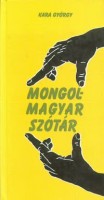 Kara György (szerk.) : Mongol-magyar kéziszótár