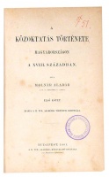 Molnár Aladár : A közoktatás története Magyarországon a XVIII. században. Első kötet (Unicus)