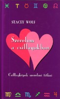 Wolf, Stacey : Szerelem a csillagokban - Csillagképek szerelmi titkai