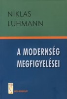 Luhmann, Niklas : A modernség megfigyelései