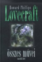 Lovecraft, Howard Philips  : -- összes művei - második kötet