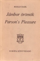 Dahl, Roald : Jámbor örömök  - Parson's Pleasure