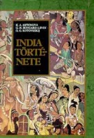 Antonova, K. A. - Bongard-Levin, G. M. - Kotovszkij, G.G. : India története