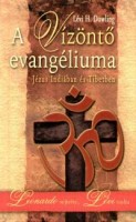 Dowling, Lévi H. : A Vízöntő evangéliuma - Jézus Indiában és Tibetben