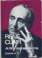 Clair, René : A film tegnap és ma
