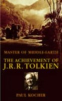 Kocher, Paul Harold  : Master of Middle Earth.  The Achievement of J.R.R.Tolkien