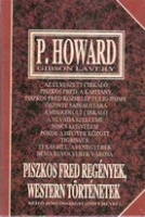Rejtő Jenő (P-Howard) : Piszkos Fred regények, western történetek