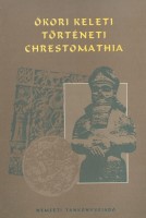 Harmatta János (szerk.) : Ókori keleti történeti chrestomathia