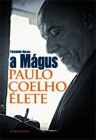 Morais, Fernando : A Mágus - Paulo Coelho élete