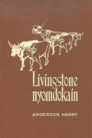 Harry, Anderson : Livingstone nyomdokain