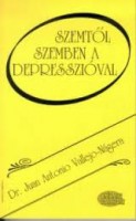 Vallejo-Nágera, Juan Antonio, Dr. : Szemtől szemben a depresszióval