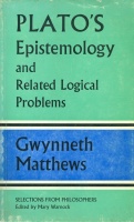 Matthews, Gwynneth : Plato's Epistemology