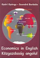 Győri György - Szendrő Borbála : Economics in english. Közgazdaság angolul