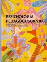Kollár Katalin, N.  - Szabó Éva (szerk.) : Pszichológia pedagógusoknak