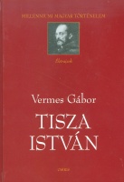 Vermes Gábor : Tisza István