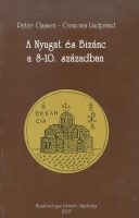 Classen, Peter -  Cremonai Liudprand : A Nyugat és Bizánc a 8-10. században