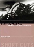 Gillespie, David : Early Soviet Cinema - Innovation, Ideology and Propaganda