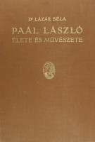 Lázár Béla : Paál László élete és művészete 