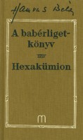 Hamvas Béla : A babérligetkönyv / Hexakümion