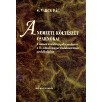 S. Varga Pál : A nemzeti költészet csarnokai - A nemzeti irodalom fogalmi rendszerei