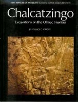 Grove, David C. : Chalcatzingo - Excavations on the Olmec Frontier