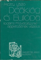 Mezey László : Deákság és Európa -  Irodalmi műveltségünk alapvetésének vázlata