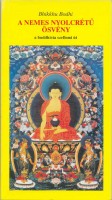 Bodhi, Bhikkhu : A nemes nyolcrétű ösvény - A buddhista szellemi út
