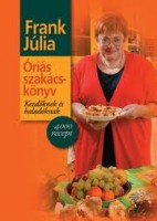 Frank Júlia : Óriás szakácskönyv kezdőknek és haladóknak