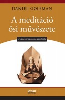 Goleman, Daniel : A meditáció ősi művészete