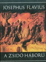 Flavius, Josephus : A zsidó háború - Önéletrajz
