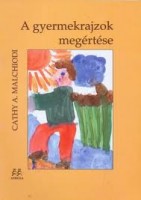 Malchiodi, Cathy A. : A gyermekrajzok megértése