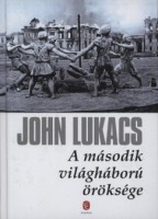 Lukacs, John : A második világháború öröksége
