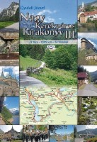 Gyulafi József : Nagy Kerékpáros Túrakönyv III. - Kerékpáros körtúrák Szlovákiában, Ausztriában és Szlovéniában