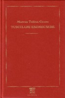 Cicero, Marcus Tullius : Tusculumi eszmecsere
