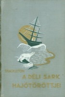 Shackleton, Ernest : A Déli sark hajótöröttjei