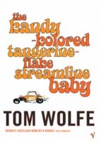 Wolfe, Tom  : The Kandy-Kolored Tangerine-Flake Streamline Baby