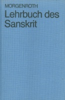 Morgenroth, Wolfgang : Lehrbuch des Sanskrit. Grammatik, Lektionen, Glossar