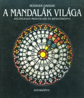 Dahlke, Rüdiger : A mandalák világa - Különleges meditációs és kifestőkönyv