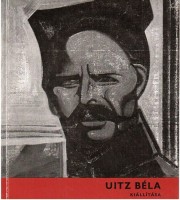 Uitz Béla kiállítása -  A szovjet múzeumokban és a művész tulajdonában levő művekből